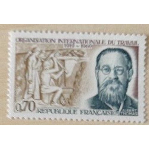 Timbre Neuf Consacré À Albert Thomas Et L'organisation Internationale Du Travail. 0,70f.