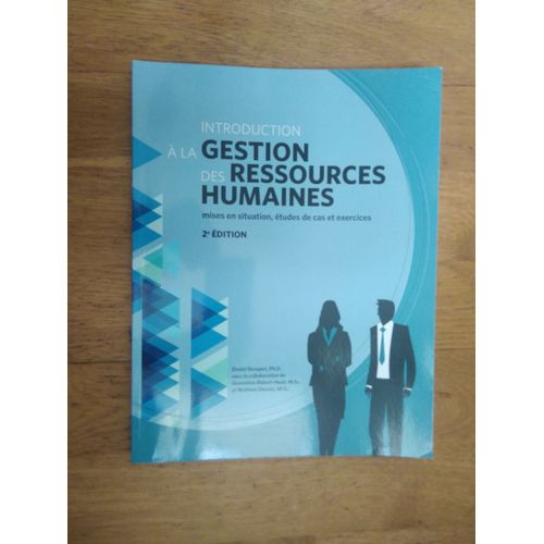 Introduction A La Gestion Des Ressources Humaines Etudes De Cas 2e Edition Beaupre Daniel Robert-Huot Genevieve