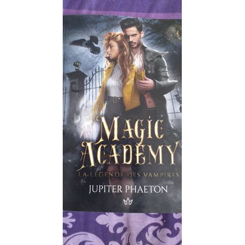 Magic Academy - Tome 3 - La Légende Des Vampires