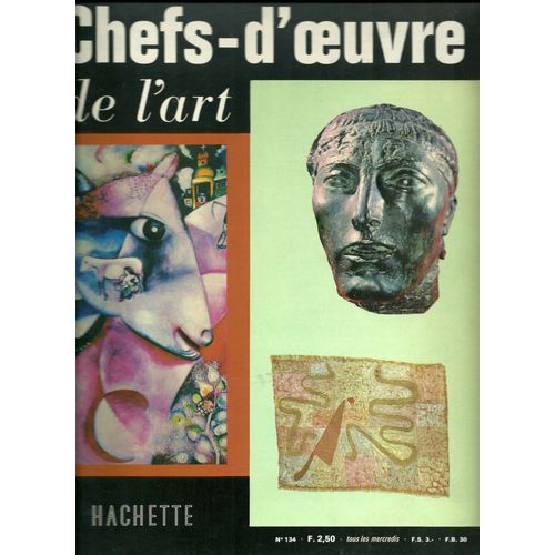 Chefs-D'oeuvre De L'art N°134 - Le Xxème Siecle: Paul Klee, Marc Chagall, Giorgio Morandi - La Sculpture Au Xxème: Les Classicistes -Édition De 1965