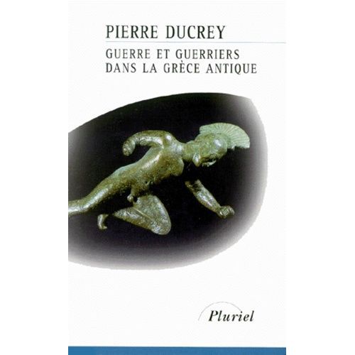Guerre Et Guerriers Dans La Grèce Antique