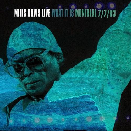Miles Davis : Live ¿ What It Is Montreal 7/7/83 (Ltd Edition 2 X 12¿¿ Vinyl)