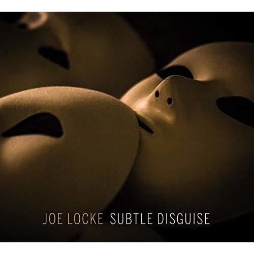 Joe Locke - Subtle Disguise [Cd]