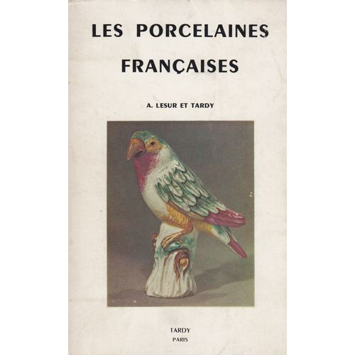 Les Porcelaines Françaises