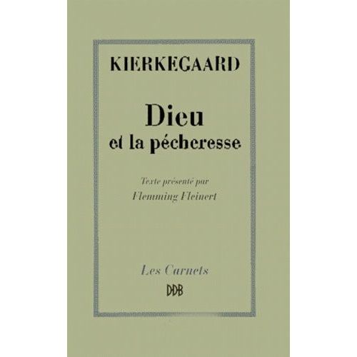 Dieu Et La Pécheresse - Deux Discours Édifiants