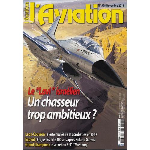 220504006_528 - Le Fana De L'aviation N°528 : Le "Lavi" Israélien, Un Chasseur Trop Ambitieux?