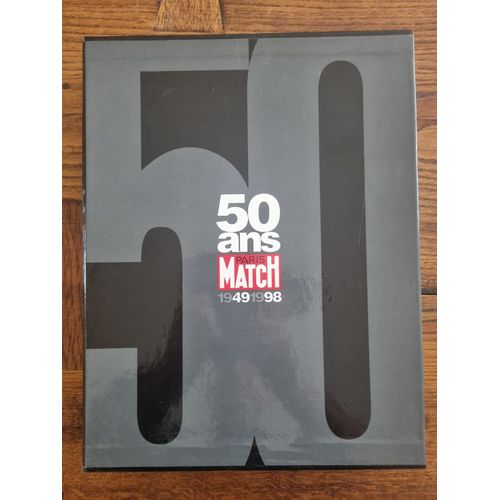 50 Ans Paris Match 1949-1998