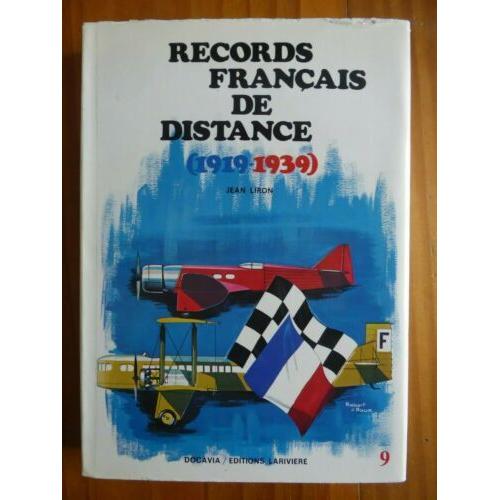 Records Français De Distance : 1919-1939 (Docavia)