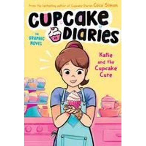 Katie And The Cupcake Cure The Graphic Novel