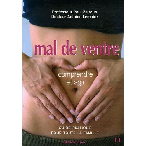 Mal De Ventre - Comprendre Et Agir