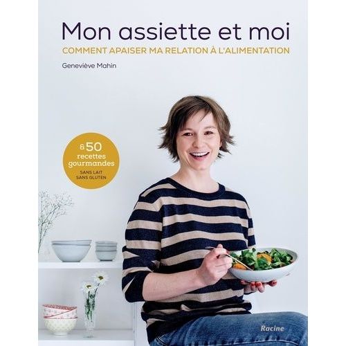 Mon Assiette Et Moi - Comment Apaiser Ma Relation À L'alimentation