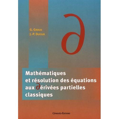 Mathématiques Et Résolution Des Équations Aux Dérivées Partielles Classiques