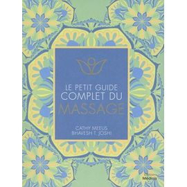 Le Petit Guide Complet Du Massage