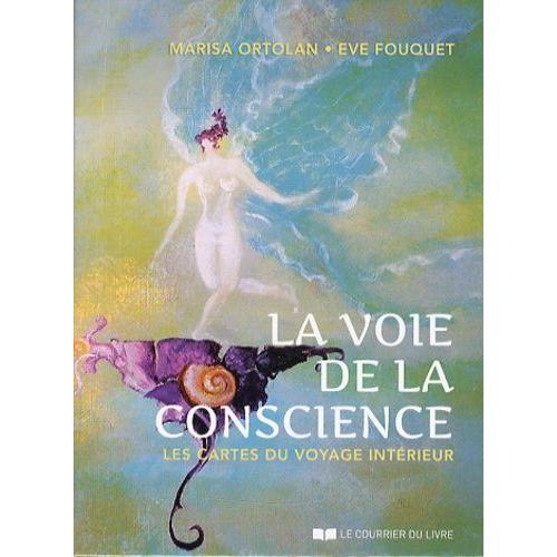 La Voie De La Conscience - Les Cartes Du Voyage Intérieur - Avec 56 Cartes