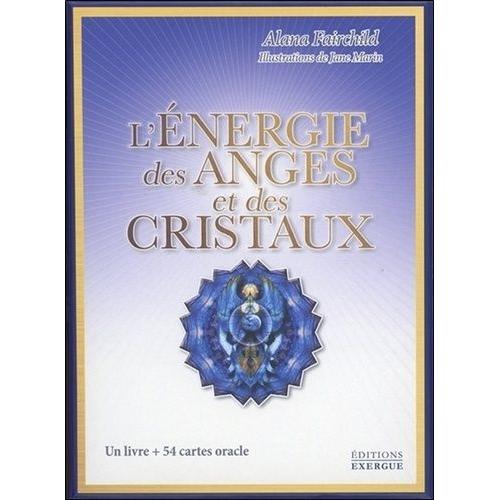 L'énergie Des Anges Et Des Cristaux - Avec 54 Cartes Oracle