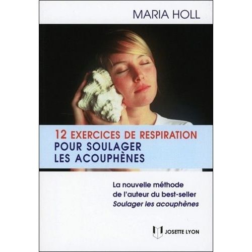 12 Exercices De Respiration Pour Soulager Les Acouphènes
