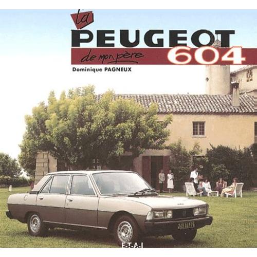 La Peugeot 604 De Mon Père