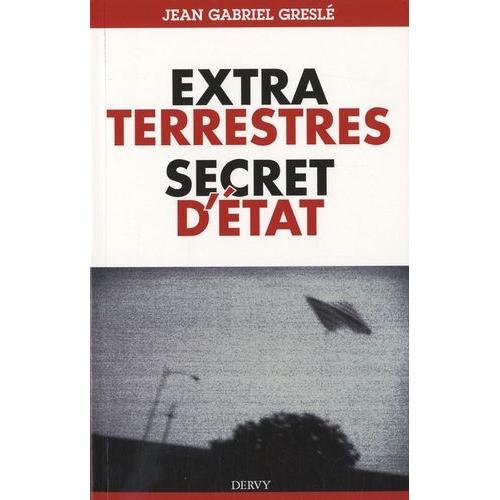 Extraterrestres, Secrets D'état