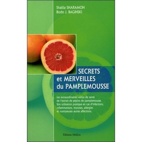 Secrets Et Merveilles Du Pamplemousse