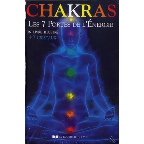 Chakras - Les 7 Portes De L'énergie - Contient : 1 Livre Illustré Et 7 Cristaux