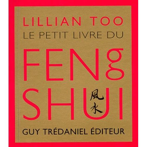 Le Petit Livre Du Feng Shui