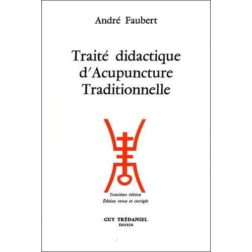 Traité Didactique D'acupuncture Traditionnelle