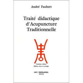 Traité Didactique D'acupuncture Traditionnelle