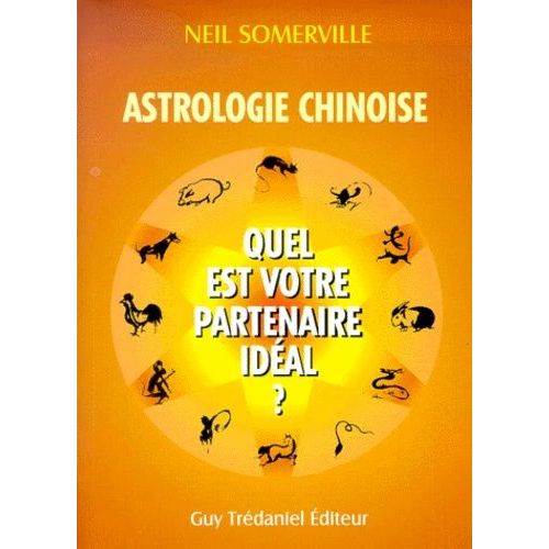 Astrologie Chinoise - Quel Est Votre Partenaire Idéal ?