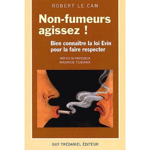 Non-Fumeurs Agissez ! Bien Connaître La Loi Evin Pour La Faire Respecter