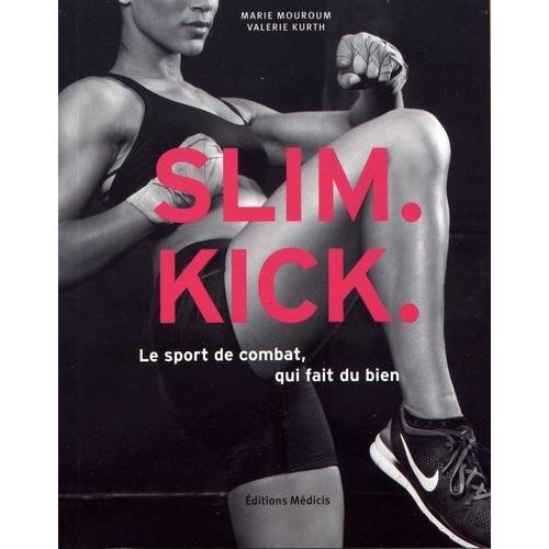 Slim Kick - Le Sport De Combat Qui Fait Du Bien