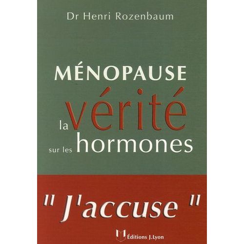 Ménopause - La Vérité Sur Les Hormones