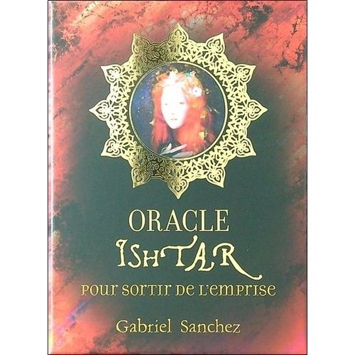 Oracle Ishtar Pour Sortir De L'emprise - Avec 44 Cartes