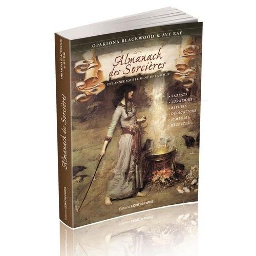 Almanach Des Sorcières - Une Année Sous Le Signe De La Magie, Avec Le Livret Heures Planétaires De Samhain 2019 À Samhain 2020