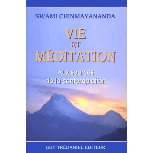 Vie Et Méditation. Aux Sources De La Contemplation