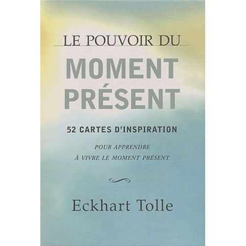 Le Pouvoir Du Moment Présent - 52 Cartes D'inspiration