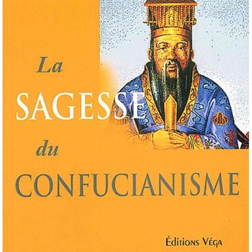 La Sagesse Du Confucianisme