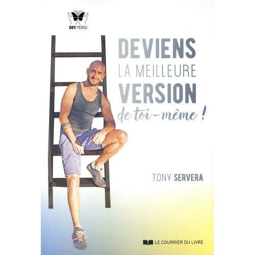 Deviens La Meilleure Version De Toi-Même !