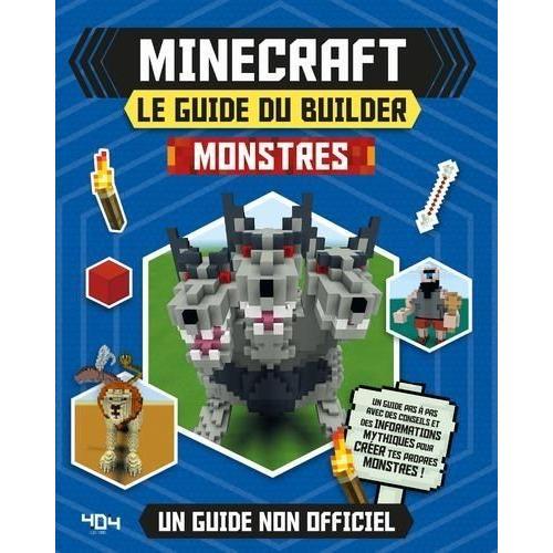 Minecraft Le Guide Du Builder, Monstres - Un Guide Non Officiel