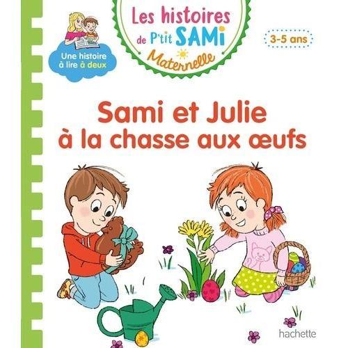 Sami Et Julie Maternelle - Sami Et Julie À La Chasse Aux Oeufs