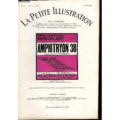 La Petite Illustration - Nouvelle Série N° 471 - Théatre N° 253 - Amphitryon 38, Comédie En Trois Actes Par Jean Giraudoux, Représenté Pour La Première Fois A La Comédie Des Champs Elysées, Le 8(...)