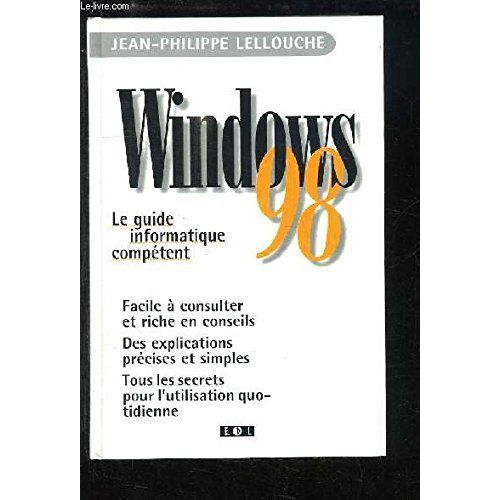 Windows 98 - Le Guide Informatique Competent
