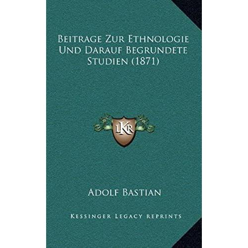 Beitrage Zur Ethnologie Und Darauf Begrundete Studien (1871)