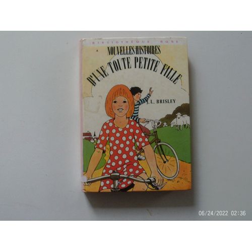Nouvelles Histoires D' Une Toute Petite Fille -Illustrations De Pierre Dessons - Bibliothèque Rose