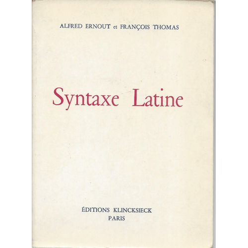 Syntaxe Latine 2ème Édition - Alfred Ernout - Klincksieck 1989