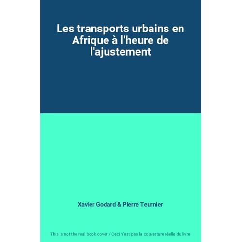 Les Transports Urbains En Afrique À L'heure De L'ajustement