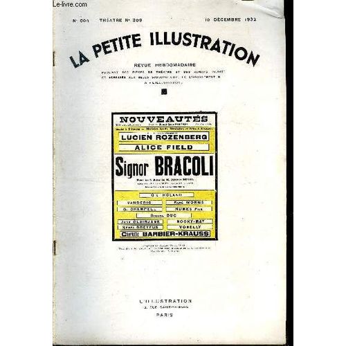 La Petite Illustration - Nouvelle Série N° 604 - Théatre N° 309 - Signor Bracoli, Pièce En Quatre Actes Et Six Tableaux Par Jacques Deval, D Après Le Roman De Mme Aghata Christie Adapté Par M. Michaël(...)