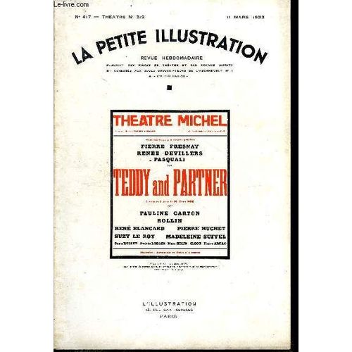 La Petite Illustration - Nouvelle Série N° 617 - Théatre N° 319 - Teddy And Partner, Pièce En Trois Actes Par Yvan Noé, Représentée Pour La Première Fois Le 19 Janvier 1933 Au Théatre Michel