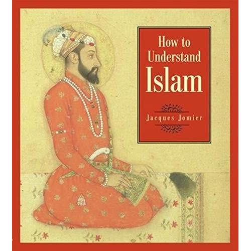 How To Understand Islam