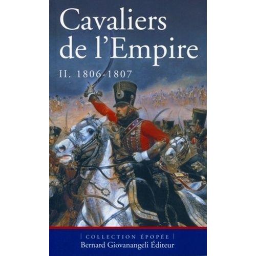 Cavaliers De L'empire - Tome 2, 1806-1807