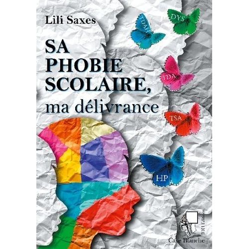 Sa Phobie Scolaire, Ma Délivrance